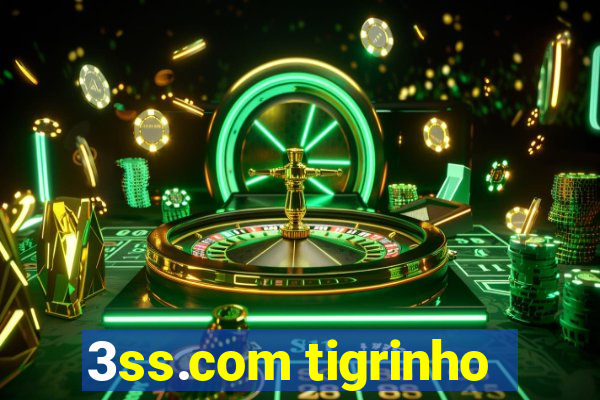 3ss.com tigrinho